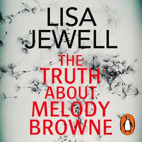 The Truth About Melody Browne By Lisa Jewell